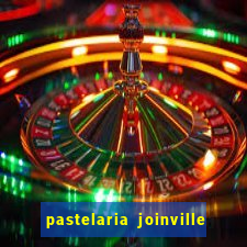 pastelaria joinville zona sul